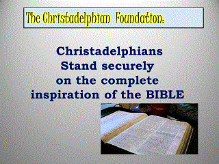 The Christadelphian foundation.